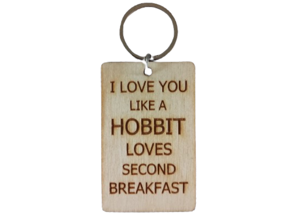 I love you like a Hobbit loves second breakfast - Keyring